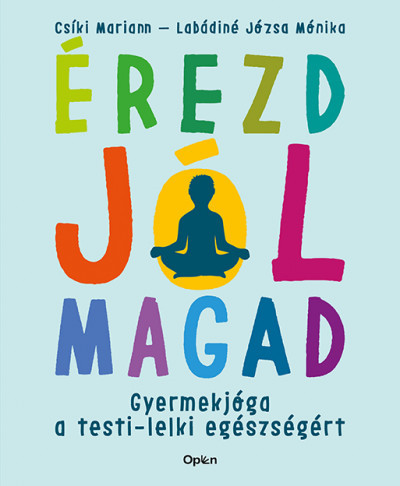 Érezd jól magad - Gyermekjóga a testi-lelki egészségért