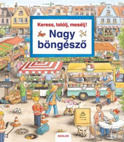 Keress, találj, mesélj! Nagy böngésző