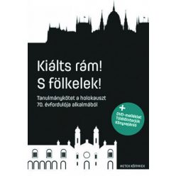 Kiálts rám! S fölkelek!