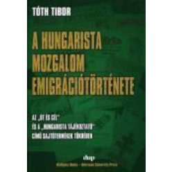 A hungarista mozgalom emigrációtörténete