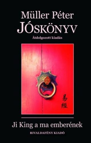 Jóskönyv - Ji King a ma emberének