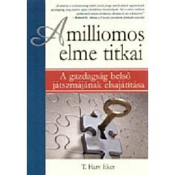   A milliomos elme titkai - A gazdagság belső játszmájának elsajátítása