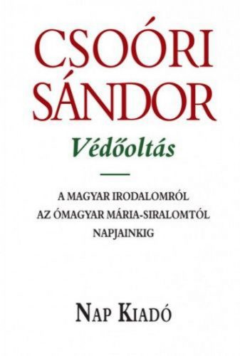 Védőoltás - A magyar irodalomról az Ómagyar Mária-siralomtól napjainkig