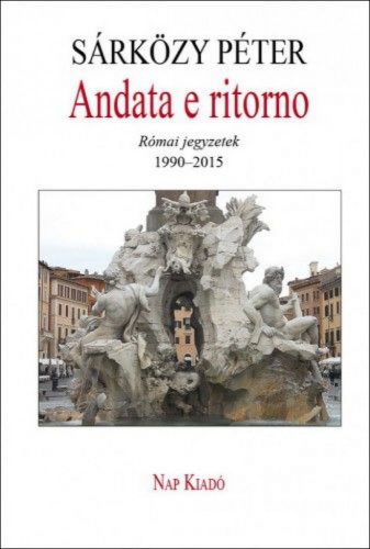 Andata e ritorno - Római jegyzetek, 1990-2015