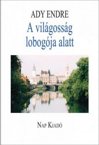 A világosság lobogója alatt - Válogatott publicisztikai írások