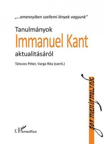 Tanulmányok Immanuel Kant aktualitásáról