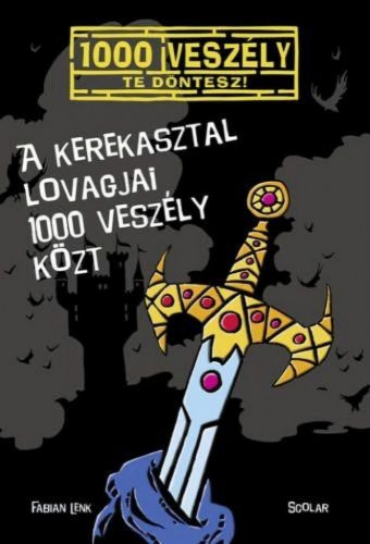 A Kerekasztal lovagjai 1000 veszély közt