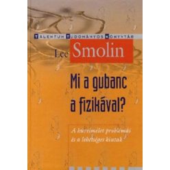   Mi a gubanc a fizikával? - A húrelmélet problémái és a lehetséges kiutak