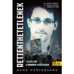 Rettenthetetlenek – leleplezők a Snowden-korszakban