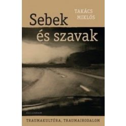 Sebek és szavak - Traumakultúra, traumairodalom