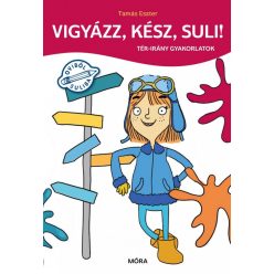 Vigyázz, kész, suli! - Tér-irány gyakorlatok