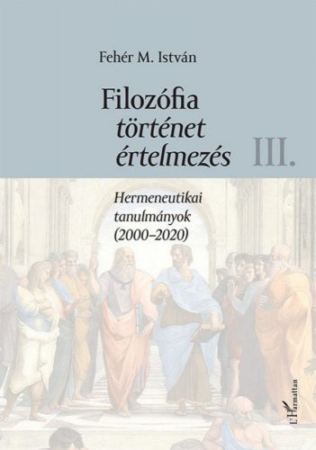 Filozófia, történet, értelmezés III. kötet