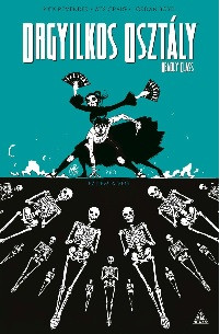 Orgyilkos osztály - Deadly Class 6.