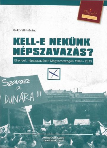 Kell-e nekünk népszavazás? Elrendelt népszavazások Magyarországon 1989-2019