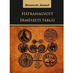 Weszerle József hátrahagyott érmészeti táblái