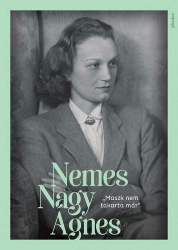 "Maszk nem takarta már" - Nemes Nagy Ágnes-képeskönyv