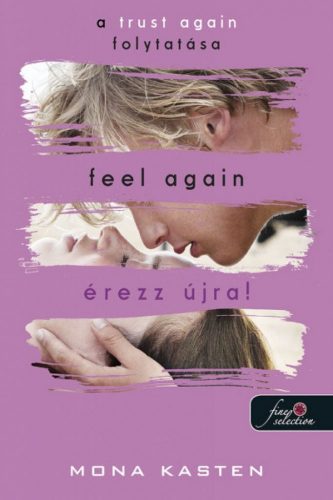 Feel Again - Érezz újra! (Újrakezdés 3.) (Önállóan is olvasható!)