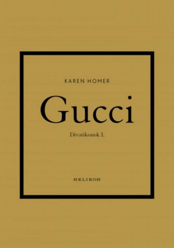 Gucci - Divatikonok I.