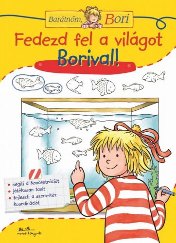 Fedezd fel a világot Borival! - Barátnőm, Bori