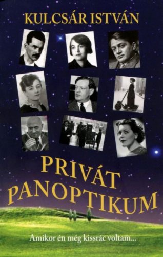 Privát panoptikum - Amikor én még kissrác voltam...