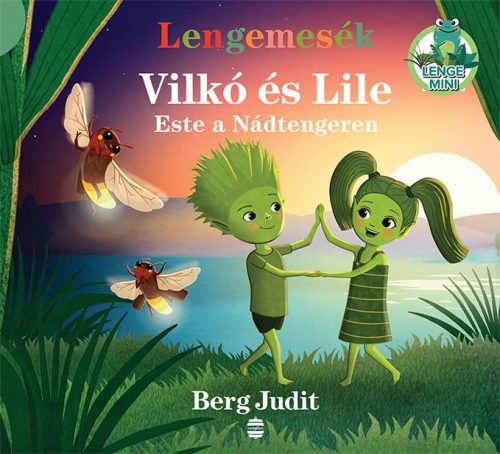 Lengemesék - Vilkó és Lile 4. - Este a Nádtengeren