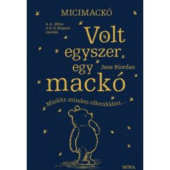 Micimackó - Volt egyszer egy mackó