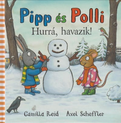 Pipp és Polli - Hurrá, havazik! (puha lapos)