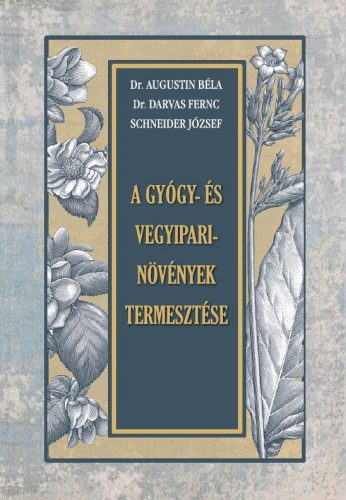 A gyógy- és vegyipari növények termesztése