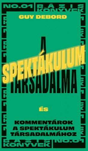 A spektákulum társadalma - Kommentárok a spektákulum társadalmához