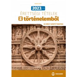   2023. évi érettségi tételek történelemből (30 emelt szintű tematika)