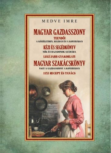 Magyar gazdasszony - A gazdasszony a házban