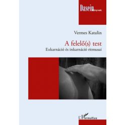 A felelő(s) test - Exkarnáció és inkarnáció ritmusai