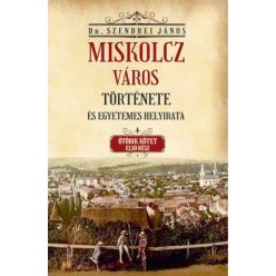   Miskolcz város története és egyetemes helyirata - Ötödik kötet első rész