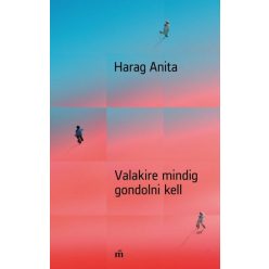 Valakire mindig gondolni kell