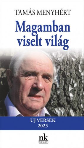 Magamban viselt világ - Új versek 2023