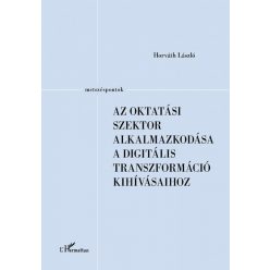   Az oktatási szektor alkalmazkodása a digitális transzformáció kihívásaihoz