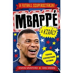 A futball szupersztárjai: Mbappé, a király