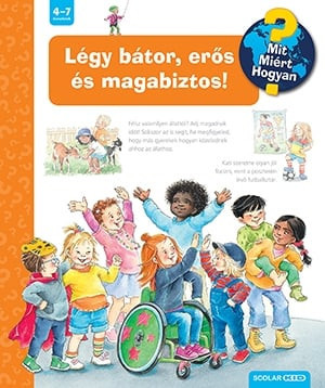 Légy bátor, erős és magabiztos!