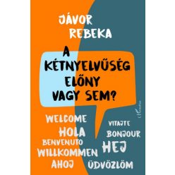 A kétnyelvűség előny vagy sem?