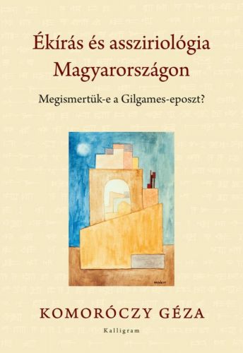 Ékírás és assziriológia Magyarországon