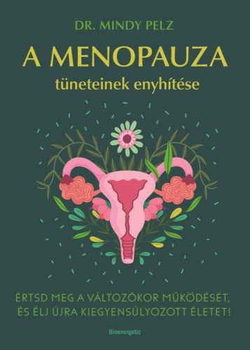 A menopauza tüneteinek enyhítése