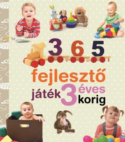 365 fejlesztő játék 3 éves korig