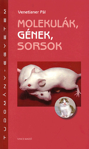 Molekulák, gének, sorsok